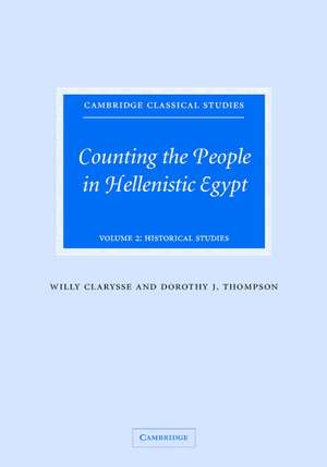 Counting the People in Hellenistic Egypt: Volume 2, Historical Studies de Willy Clarysse