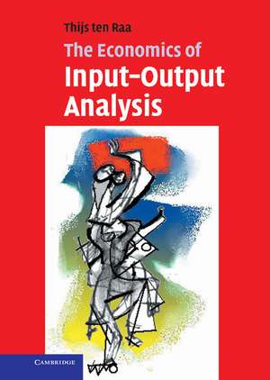 The Economics of Input-Output Analysis de Thijs ten Raa