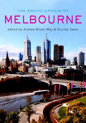 The Encyclopedia of Melbourne de Andrew Brown-May