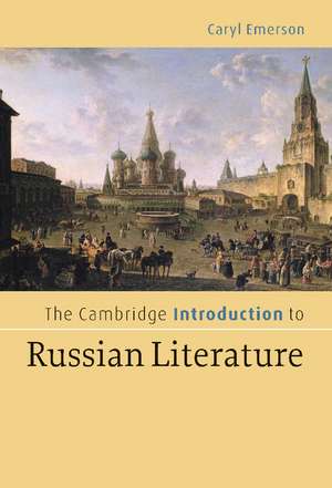 The Cambridge Introduction to Russian Literature de Caryl Emerson