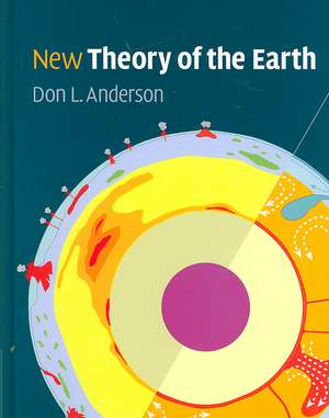 New Theory of the Earth de Don L. Anderson