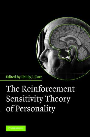 The Reinforcement Sensitivity Theory of Personality de Philip J. Corr