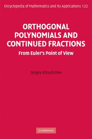 Orthogonal Polynomials and Continued Fractions: From Euler's Point of View de Sergey Khrushchev