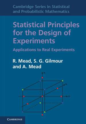 Statistical Principles for the Design of Experiments: Applications to Real Experiments de R. Mead