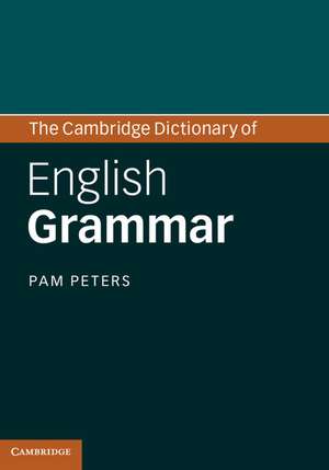 The Cambridge Dictionary of English Grammar de Pam Peters