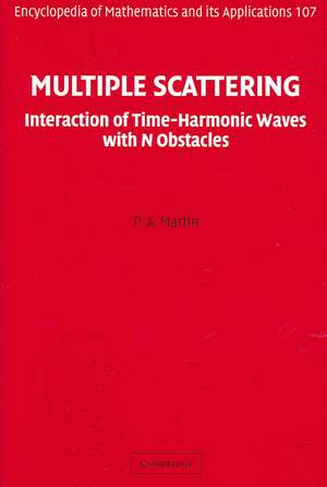 Multiple Scattering: Interaction of Time-Harmonic Waves with N Obstacles de P. A. Martin