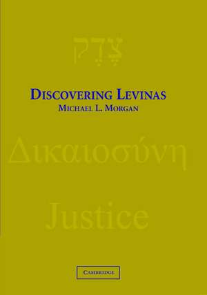 Discovering Levinas de Michael L. Morgan