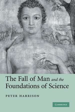 The Fall of Man and the Foundations of Science de Peter Harrison