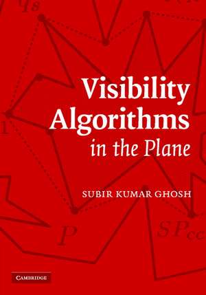 Visibility Algorithms in the Plane de Subir Kumar Ghosh