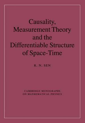 Causality, Measurement Theory and the Differentiable Structure of Space-Time de R. N. Sen