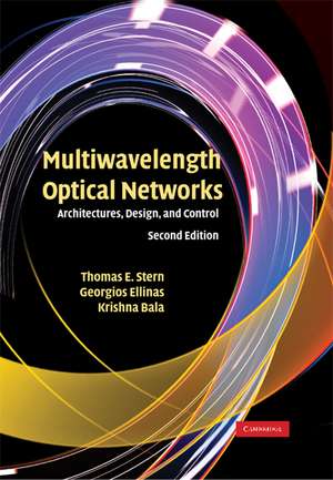 Multiwavelength Optical Networks: Architectures, Design, and Control de Thomas E. Stern