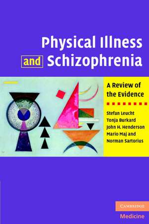 Physical Illness and Schizophrenia: A Review of the Evidence de Stefan Leucht