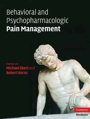 Behavioral and Psychopharmacologic Pain Management de Michael H. Ebert MD