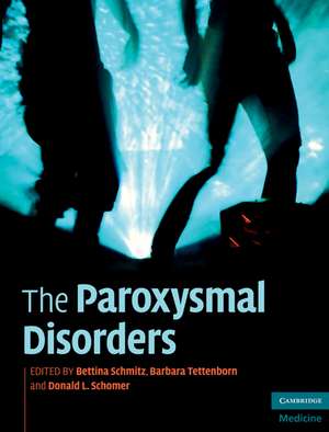 The Paroxysmal Disorders de Bettina Schmitz