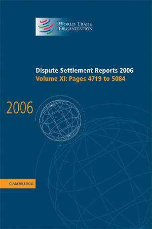 Dispute Settlement Reports 2006: Volume 11, Pages 4719–5084 de World Trade Organization