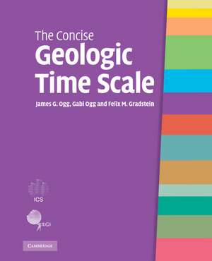 The Concise Geologic Time Scale de James G. Ogg