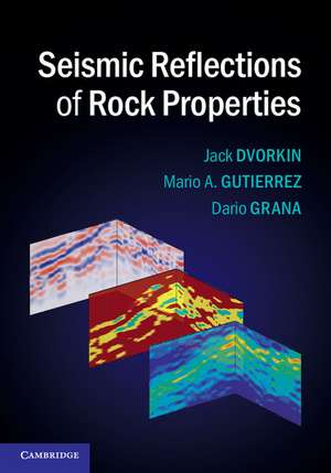 Seismic Reflections of Rock Properties de Jack Dvorkin