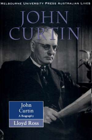 John Curtin de Lloyd Ross