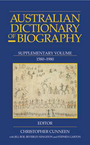 Australian Dictionary of Biography: Supplement 1580-1980 de Christopher Cunneen