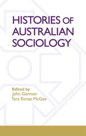 Histories of Australian Sociology de John Germov