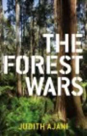 The Forest Wars de Judith Ajani