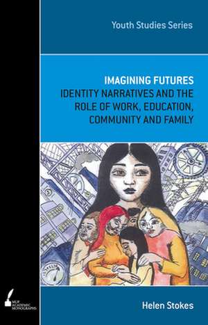 Imagining Futures de Helen Stokes