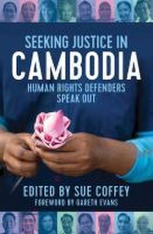 Seeking Justice in Cambodia de Sue Coffey