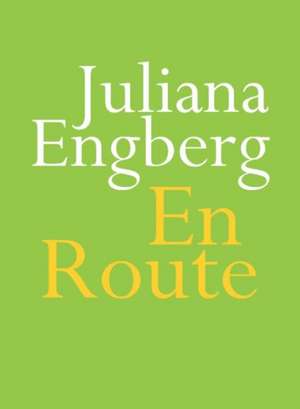 En Route de Juliana Engberg