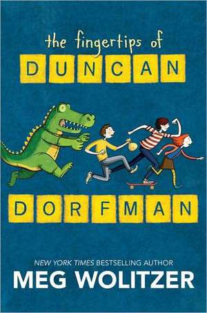 The Fingertips of Duncan Dorfman de Meg Wolitzer