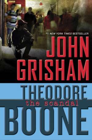 Theodore Boone: The Scandal de John Grisham