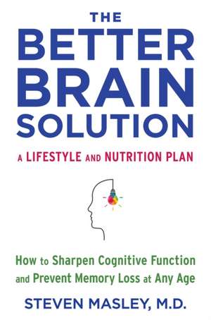 The Better Brain Solution de Steven Masley