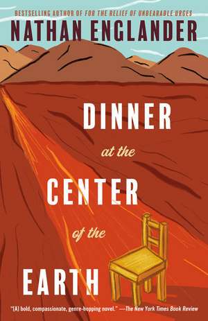 Dinner at the Center of the Earth de Nathan Englander