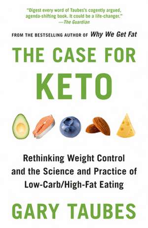 The Case for Keto de Gary Taubes