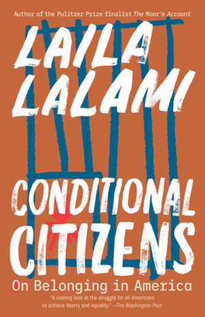 Conditional Citizens de Laila Lalami