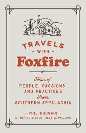 Travels with Foxfire de Phil Hudgins