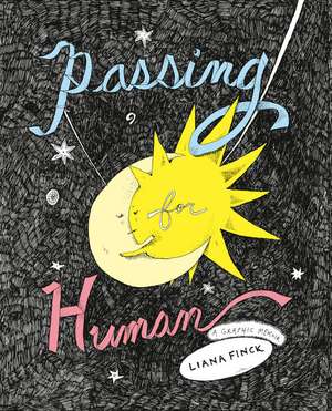 Passing for Human de Liana Finck