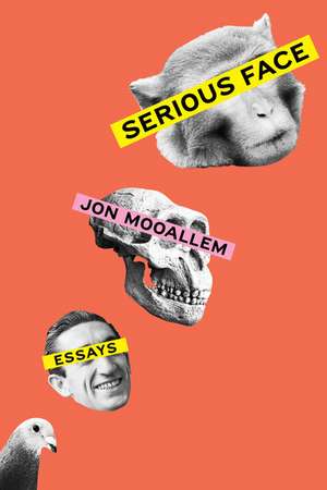 Serious Face: Essays de Jon Mooallem