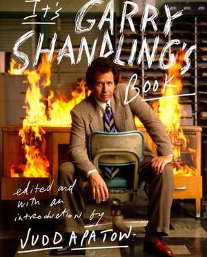 It's Garry Shandling's Book de Judd Apatow