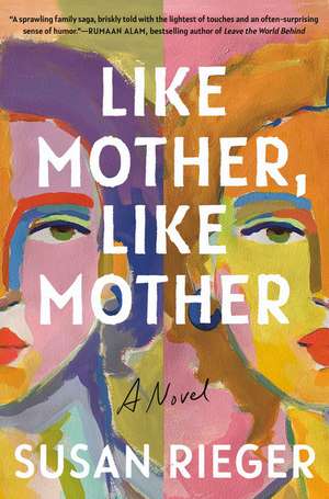 Like Mother, Like Mother de Susan Rieger