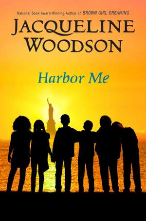 Harbor Me de Jacqueline Woodson