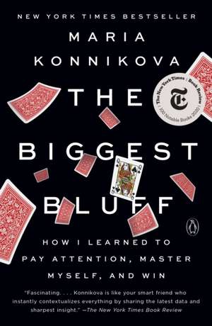 The Biggest Bluff de Maria Konnikova