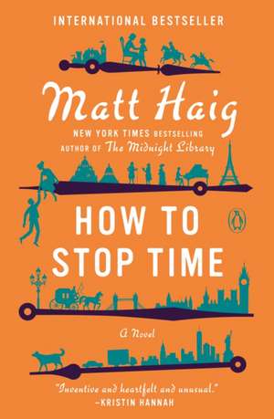 How to Stop Time de Matt Haig