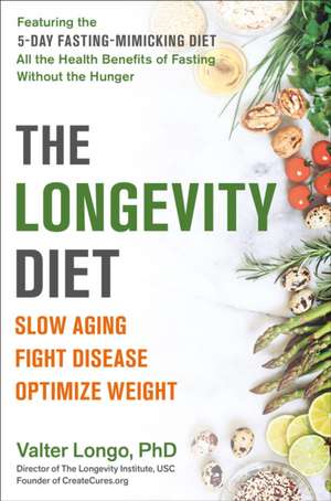 The Longevity Diet de Valter Longo