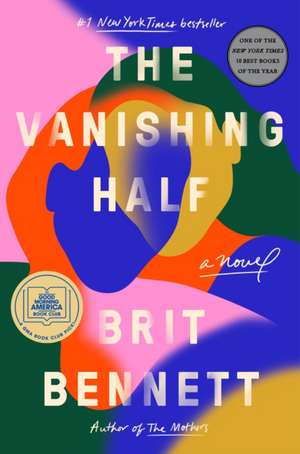 The Vanishing Half: A GMA Book Club Pick (a Novel) de Brit Bennett