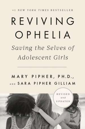 Reviving Ophelia 25th Anniversary Edition de Mary Pipher