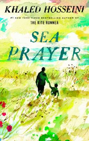 Sea Prayer de Khaled Hosseini