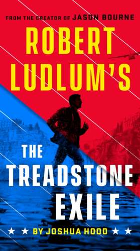 Robert Ludlum's the Treadstone Exile de Joshua Hood