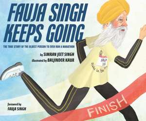 Fauja Singh Keeps Going de Simran Jeet Singh