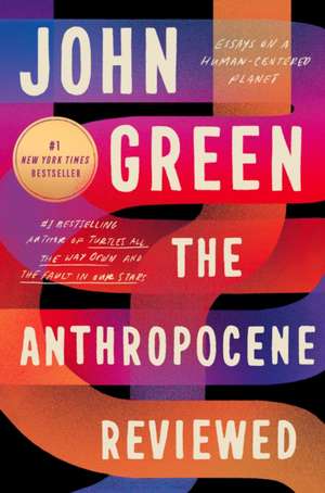 The Anthropocene Reviewed de John Green