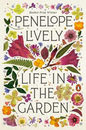 Life in the Garden de Penelope Lively